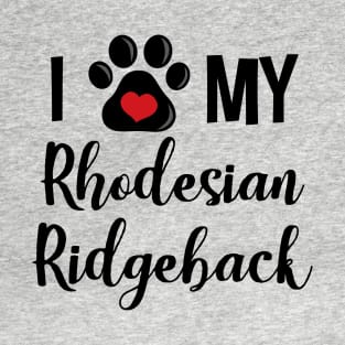 I Love My Rhodesian Ridgeback T-Shirt